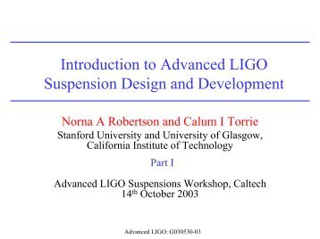 Introduction To Advanced LIGO Suspension Design And ... - DCC