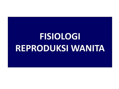 FISIOLOGI REPRODUKSI - Repository Universitas Andalas