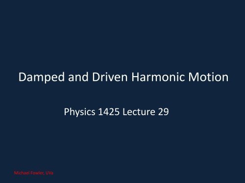 29. Damped Driven Oscillators - Galileo and Einstein