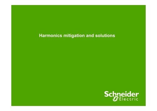Harmonics mitigation and solutions - Schneider Electric