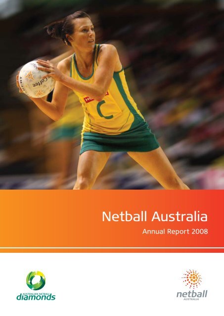 2008 Annual Report - Netball Australia