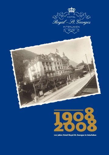100 Jahre Hotel Royal-St. Georges in Interlaken
