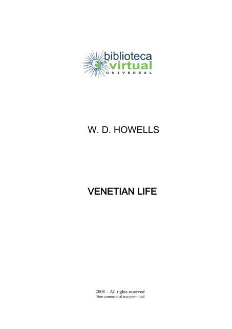 W. D. HOWELLS VENETIAN LIFE - Biblioteca Virtual Universal