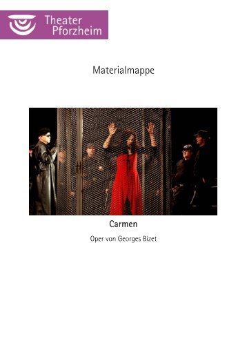 Materialmappe zu "Carmen" als .pdf downloaden - Theater Pforzheim