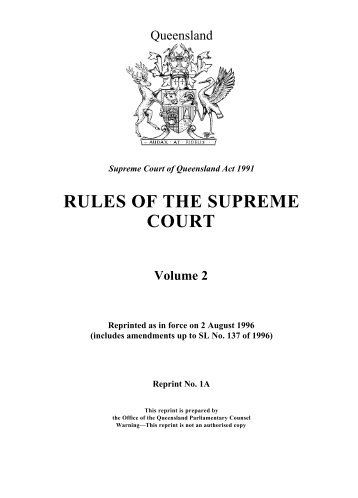 RULES OF THE SUPREME COURT Volume 2 - Queensland ...
