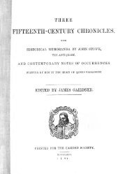 Three fifteenth-century chronicles, with historical memoranda by ...