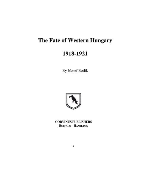 The Fate of Western Hungary 1918-1921 - Corvinus Library ...