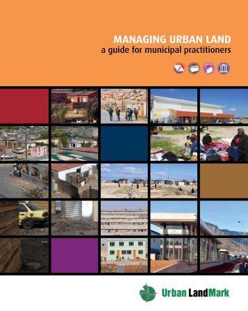 Managing urban land: a guide for municipal ... - Urban LandMark