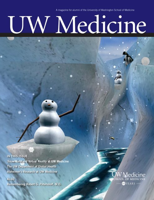 IN THIS ISSUE SnowWorld and Virtual Reality at UW Medicine The ...