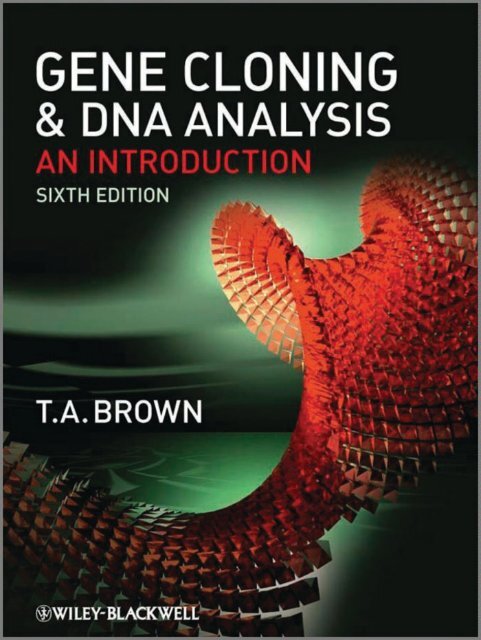 Gene Cloning and DNA Analysis: An Introduction, Sixth Edition ...