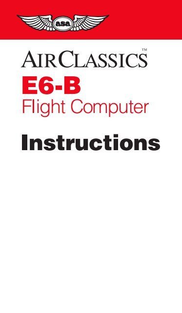 E6-B Flight Computer Instructions - Aviation Supplies & Academics