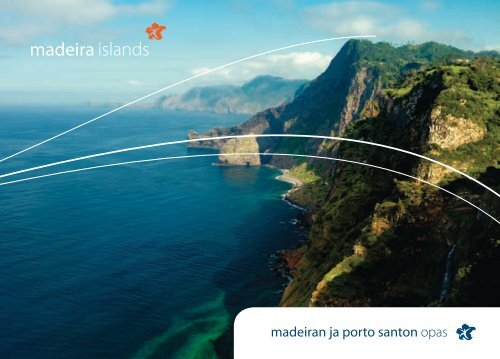 madeiran ja porto santon opas - Turismo da Madeira