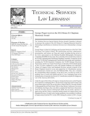 Technical Services Law Librarian, vol. 37, no. 4 (June 2012) - AALL