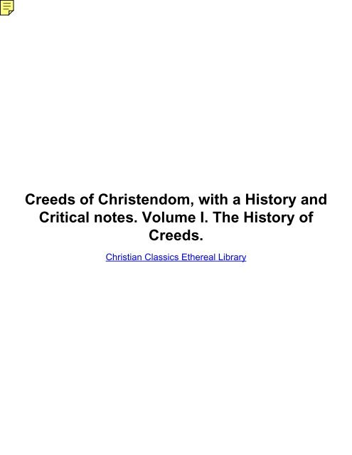 Creeds of Christendom, with a History and Critical notes. Volume I ...