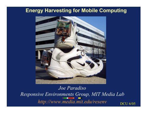 Energy Harvesting for Mobile Computing Joe Paradiso Responsive ...