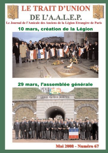 Numéro 67 - Mai 2008 - Amicale des Anciens de la Légion ...