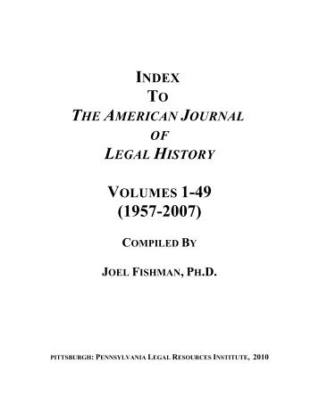 Index to American Journal of Legal History, Volumes 1-49 - AALL