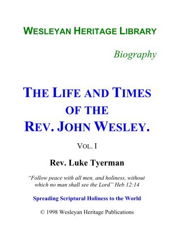 The Life and Times of the Rev. John Wesley, Vol. I - Enter His Rest