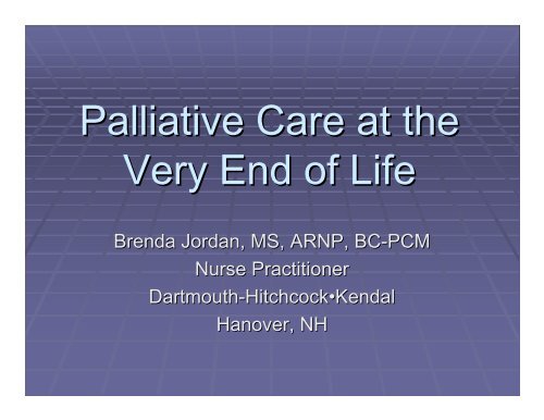 Palliative Care at the Very End of Life - Dartmouth-Hitchcock