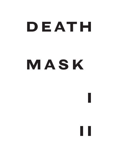 Death Mask I And Ii Ed Atkins 2010 Whitechapel Gallery