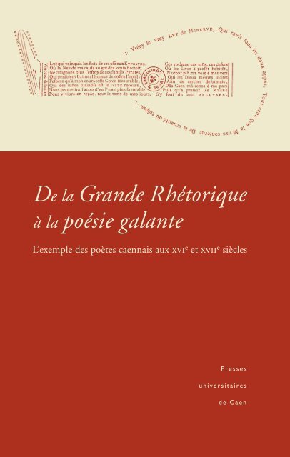 De la Grande Rhétorique à la poésie galante Université de Caen
