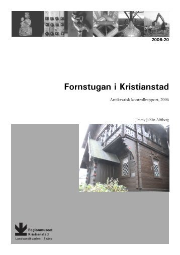 Fornstugan i Kristianstad - Regionmuseet Kristianstad