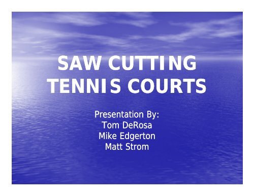 SAW CUTTING TENNIS COURTS