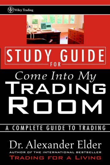 Study Guide for Come Into My Trading Room - Forex Factory