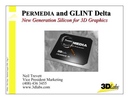 Permedia and GLINT Delta: New Generation Silicon for - Hot Chips