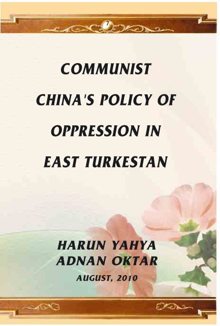 Communist China's Policy of Oppression in East Turkestan