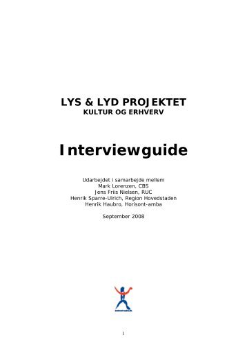 LYS & LYD PROJEKTET KULTUR OG ERHVERV Interviewguide