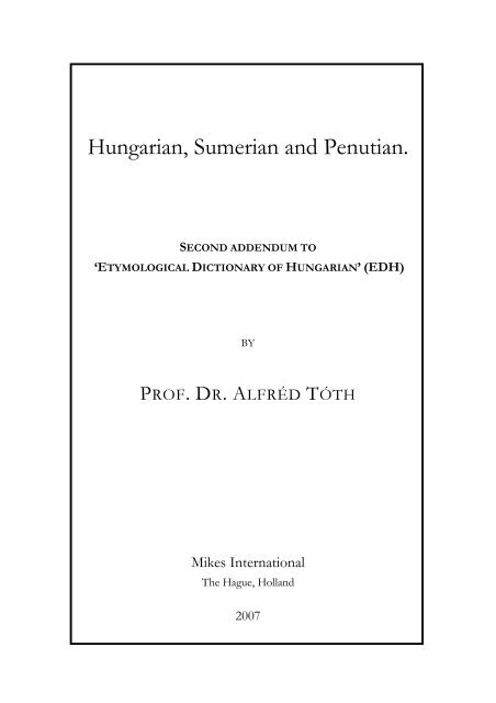 Hungarian, Sumerian and Penutian.