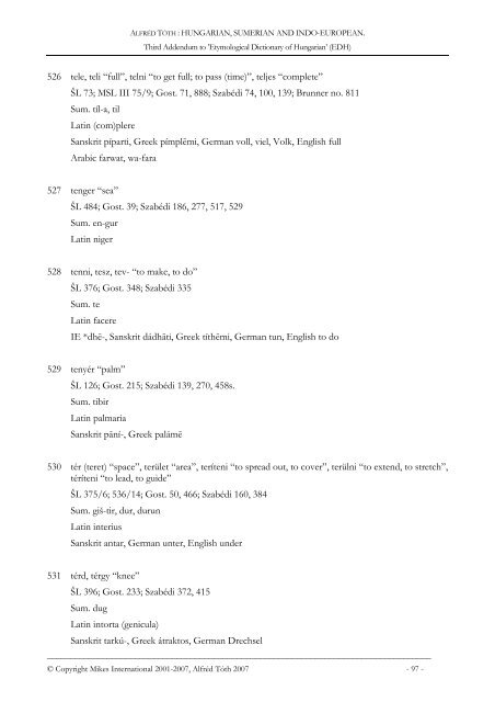 Hungarian, Sumerian and Indo-European.