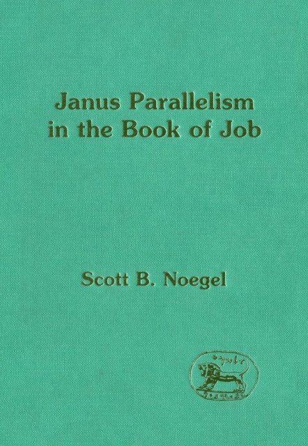 Janus Parallelism in the Book of Job Scott B. Noegel