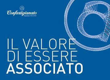 IL VALORE DI ESSERE ASSOCIATO - Confartigianato