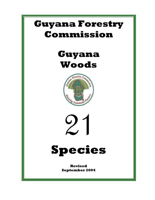 21 Species Booklet 2004.pdf - Guyana Forestry Commission