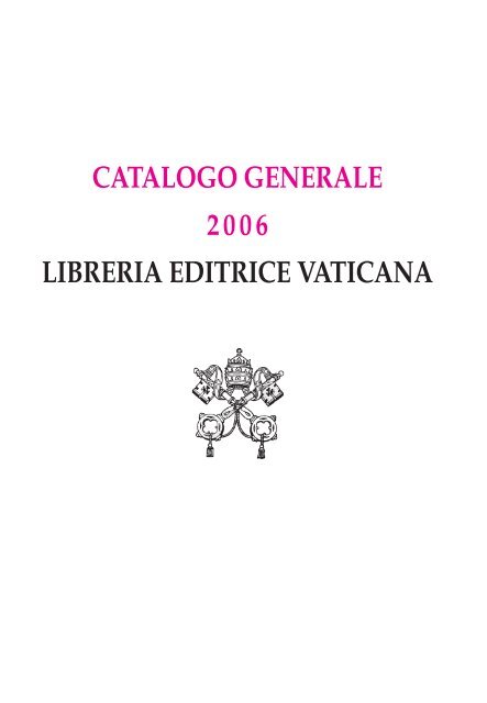 catalogo generale 2006 libreria editrice vaticana - La Santa Sede