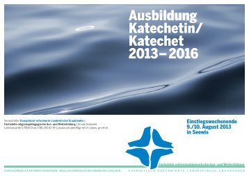 Ausbildung Katechetin/ Katechet 2013 – 2016 - Evangelisch ...