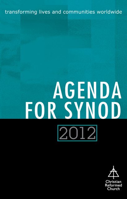 2012 Agenda for Synod - Christian Reformed Church