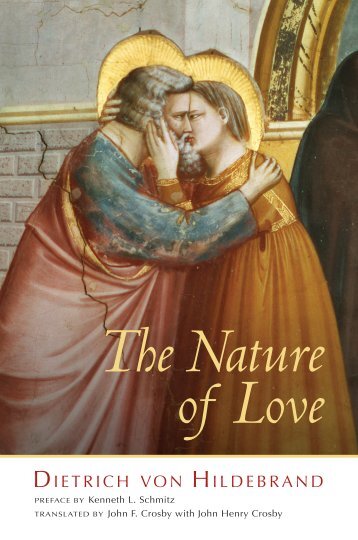 The Nature of Love - Dietrich Von Hildebrand Legacy Project