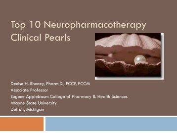 Top 10 Neuro-ICU Pharmacotherapy Pearls Denise Rhoney ...