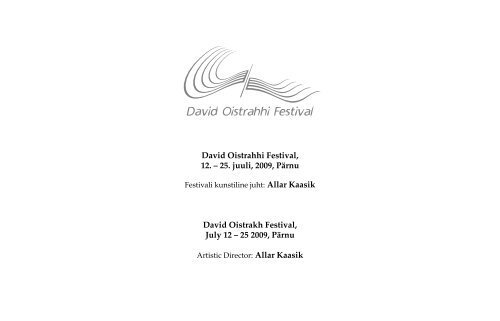 David Oistrahhi Festival, 12. – 25. juuli, 2009, Pärnu David Oistrakh ...