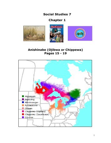 Social Studies 7 Chapter 1 Anishinabe (Ojibwa or Chippewa) Pages ...