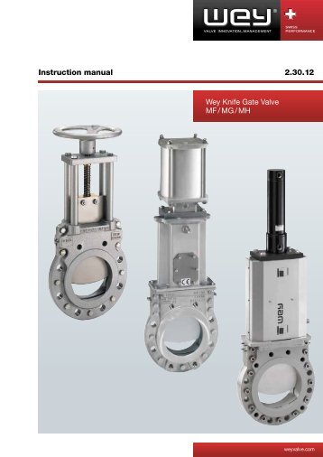 Instruction Manual Wey® Knife Gate Valves MF / MG / MH - Sistag AG