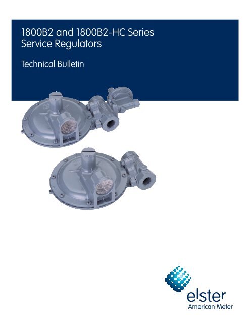 1800B2 and 1800B2-HC Series Service Regulators - Elster-Instromet