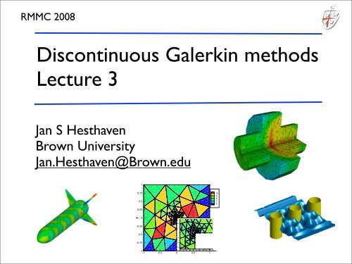 Discontinuous Galerkin methods Lecture 3 - Brown University