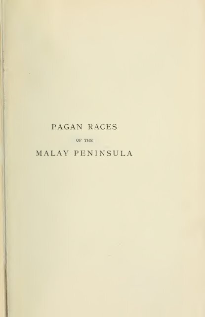 Pagan races of the Malay Peninsula - Sabrizain.org