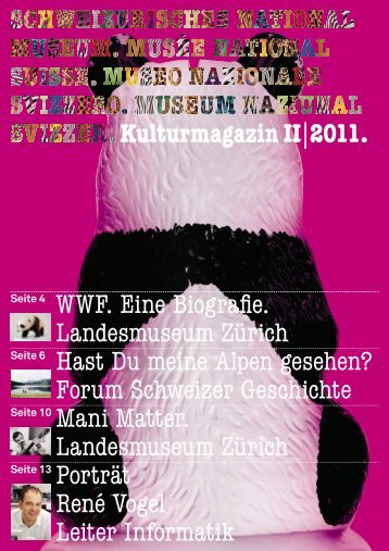 Kulturmagazin II|2011. WWF. Eine Biografie. Landesmuseum Zürich ...