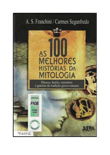 As 100 melhores histórias da mitologia(pdf) - MiniWeb Educação