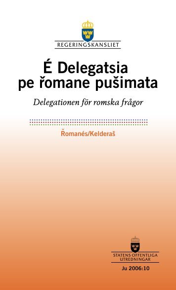 É Delegatsia pe řomane pušimata (kelderaš) - Minoritet